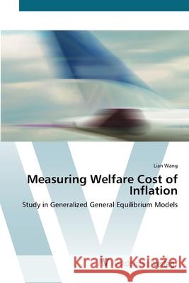 Measuring Welfare Cost of Inflation Wang, Lian 9783639432084 AV Akademikerverlag - książka