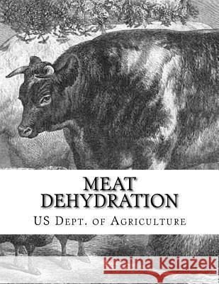 Meat Dehydration: Circular No. 706 Us Dept of Agriculture Sam Chambers 9781986062015 Createspace Independent Publishing Platform - książka