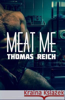 Meat Me Thomas Reich 9783000203435 Meat Me - książka