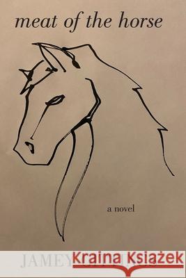 Meat of the Horse Jamey Gittings 9781792357541 Attila Press LLC - książka