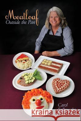 Meatloaf Outside the Pan Carol Falkowski 9781535557528 Createspace Independent Publishing Platform - książka