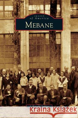 Mebane J Ronald Oakley 9781531662271 Arcadia Publishing Library Editions - książka