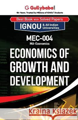 MEC-04 Economics of Growth and Development Gullybaba Com Panel 9789381066621 Gullybaba Publishing House Pvt Ltd - książka