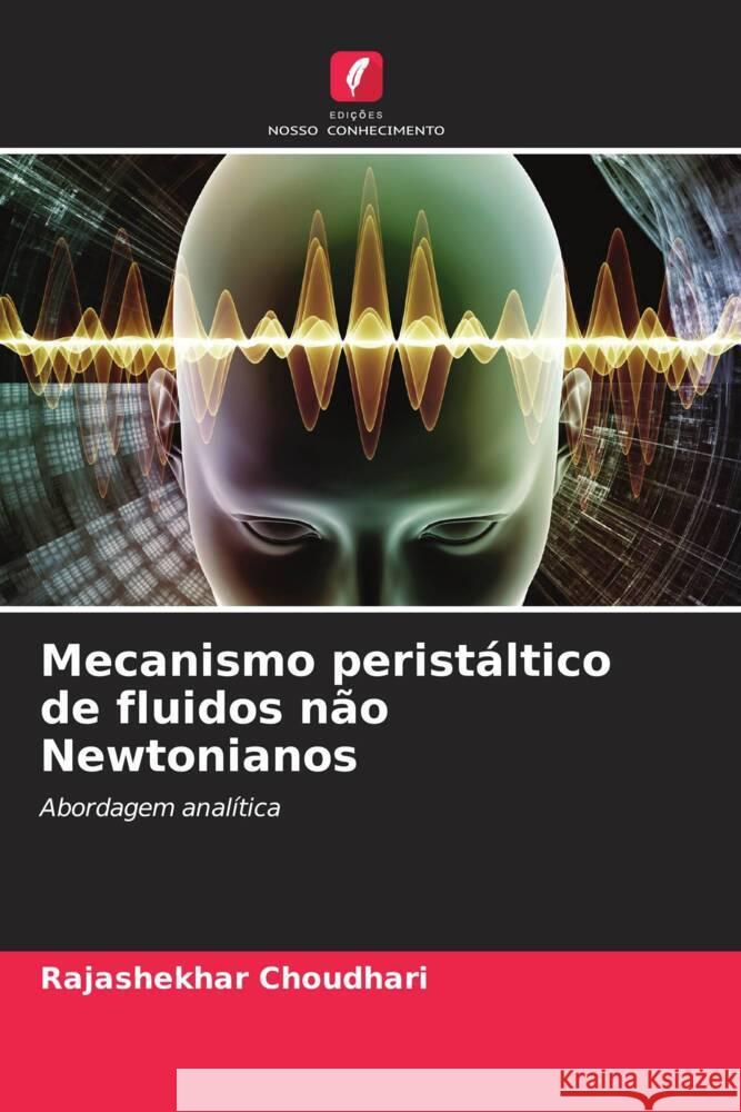 Mecanismo peristáltico de fluidos não Newtonianos Choudhari, Rajashekhar 9786204834399 Edições Nosso Conhecimento - książka