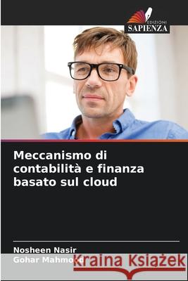 Meccanismo di contabilit? e finanza basato sul cloud Nosheen Nasir Gohar Mahmood 9786207857340 Edizioni Sapienza - książka