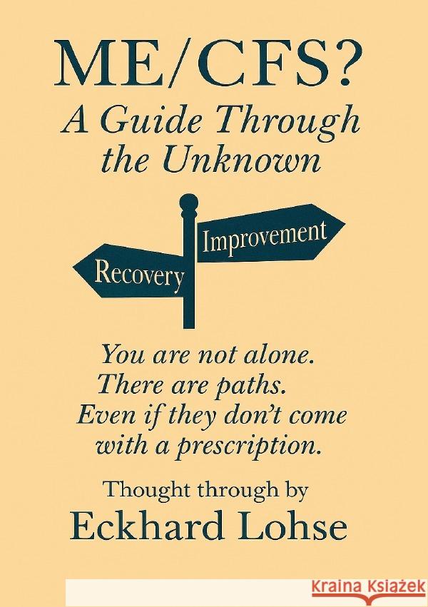 ME/CFS? A Guide Through the Unknown Lohse, Eckhard 9783565004959 epubli - książka