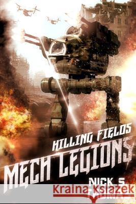 Mech Legions: Killing Fields Nick S. Thomas 9781095475782 Independently Published - książka