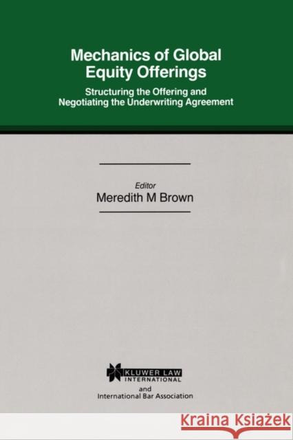 Mech Of Global Eq Offerings Struc Offering & Neg Underwriting Agr Brown, Meredith M. 9789041108555 Kluwer Law International - książka