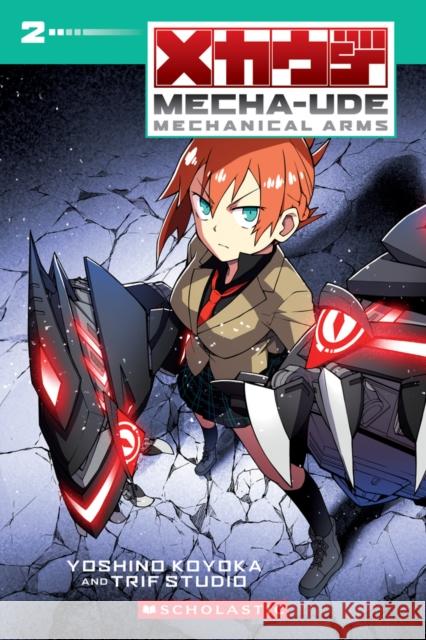 Mecha-Ude: Mechanical Arms (Volume 2) Yoshino Koyoka 9781546142584 Graphix - książka