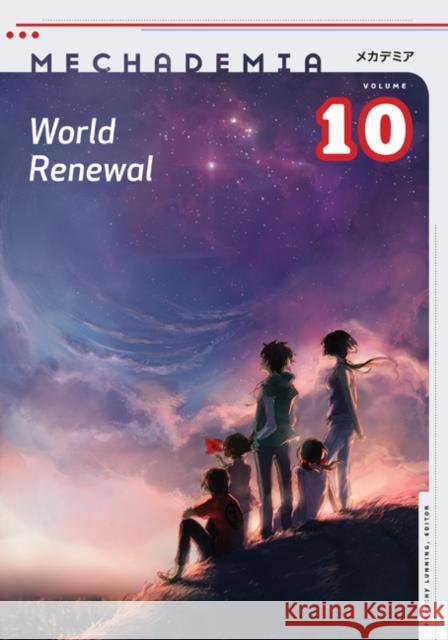 Mechademia 10: World Renewal Frenchy Lunning 9780816699155 University of Minnesota Press - książka