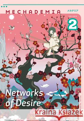 Mechademia 2 : Networks of Desire Frenchy Lunning 9780816652662 University of Minnesota Press - książka
