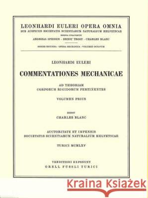 Mechanica Sive Motus Scientia Analytice Exposita 1st Part Stäckel, Paul 9783764314309 Birkhauser - książka