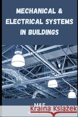 Mechanical and Electrical Systems in Buildings Charles Nehme 9798326778741 Independently Published - książka