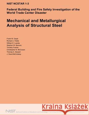 Mechanical and Metallurgical Analysis of Structural Steel U. S. Department of Commerce 9781494786915 Createspace - książka