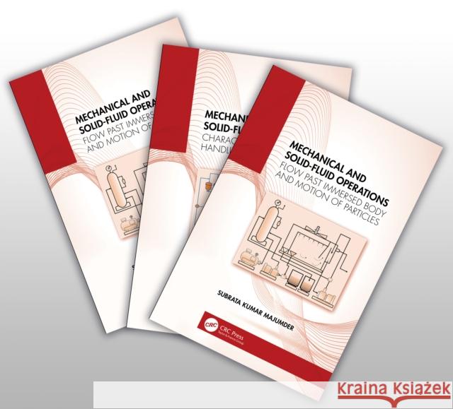 Mechanical and Solid-Fluid Operations, 3-volume set Subrata Kumar (Indian Institute of Technology Guwahati, India) Majumder 9781032944968 Taylor & Francis Ltd - książka