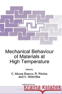 Mechanical Behaviour of Materials at High Temperature C. Branco Vaclav Sklenicka R. O. Ritchie 9780792341130 Springer - książka