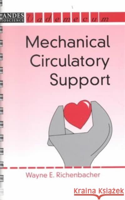 Mechanical Circulatory Support  9781570595301 Landes Bioscience - książka