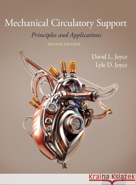 Mechanical Circulatory Support: Principles and Applications Joyce, David L. 9780190909291 Oxford University Press, USA - książka