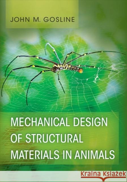 Mechanical Design of Structural Materials in Animals John M. Gosline 9780691176871 Princeton University Press - książka