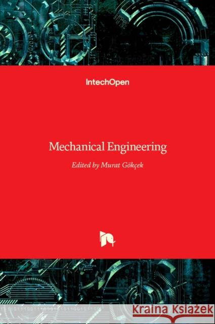 Mechanical Engineering Murat Gokcek 9789535105053 Intechopen - książka