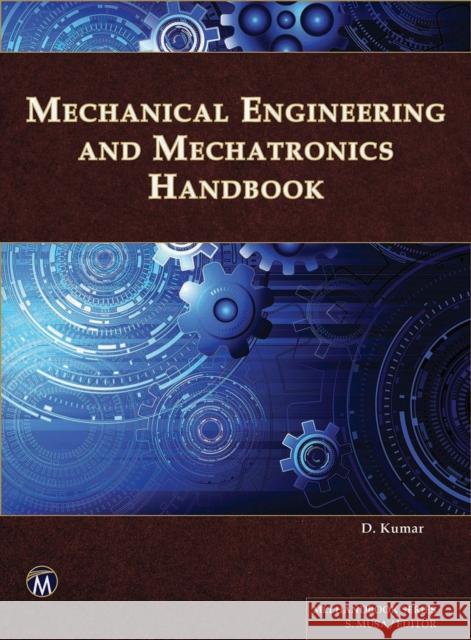 Mechanical Engineering and Mechatronics Handbook D. Kumar 9781683928560 Mercury Learning and Information - książka