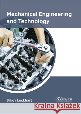 Mechanical Engineering and Technology Bilroy Lockhart 9781632385345 NY Research Press - książka