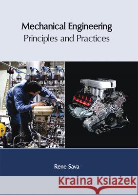 Mechanical Engineering: Principles and Practices Rene Sava 9781632405807 Clanrye International - książka