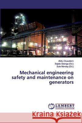 Mechanical engineering safety and maintenance on generators Oluwafemi, Afofu 9783659817571 LAP Lambert Academic Publishing - książka