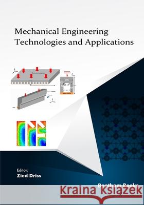 Mechanical Engineering Technologies and Applications Zied Driss 9789814998208 Bentham Science Publishers - książka