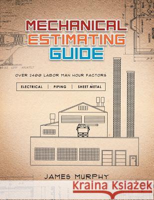 Mechanical Estimating Guide James Murphy 9781483675039 Xlibris Corporation - książka