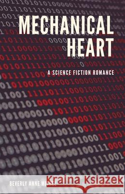 Mechanical Heart Beverly Anne Michel   9798215918890 Beverly Anne Michel - książka