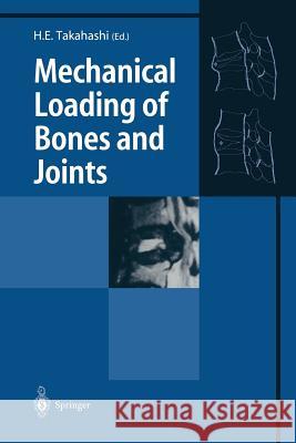 Mechanical Loading of Bones and Joints Hideaki E. Takahashi 9784431658948 Springer - książka