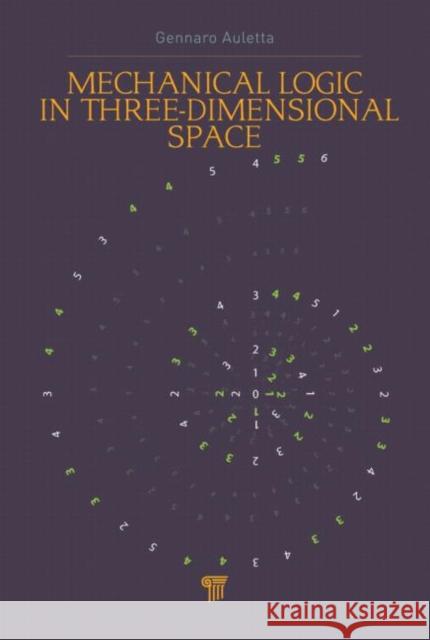 Mechanical Logic in Three-Dimensional Space Gennaro Auletta 9789814411509 Pan Stanford Publishing - książka