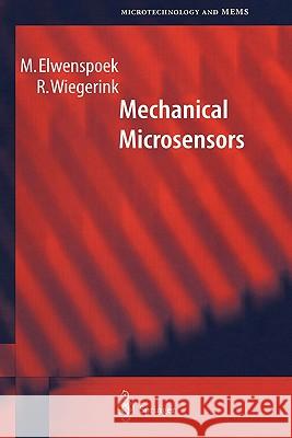 Mechanical Microsensors M. Elwenspoek R. Wiegerink 9783642087066 Springer - książka