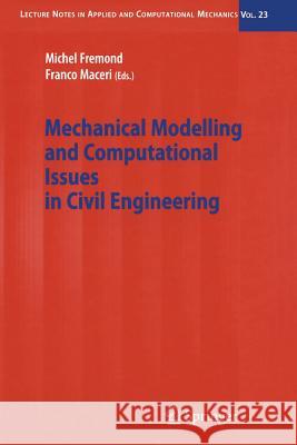 Mechanical Modelling and Computational Issues in Civil Engineering Michel Fremond Franco Maceri 9783642064968 Not Avail - książka