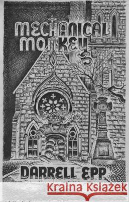 Mechanical Monkeys: Poems Darrell Epp 9781771615525 Mosaic Press - książka