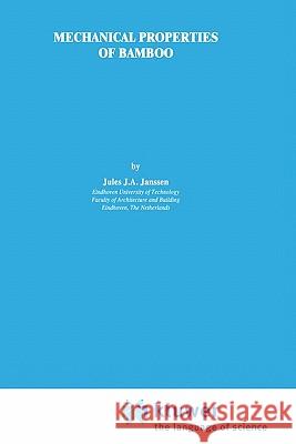 Mechanical Properties of Bamboo Jules J. A. Janssen 9780792312604 Springer - książka
