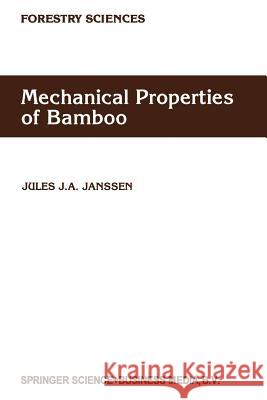 Mechanical Properties of Bamboo Jules J. A. Janssen Jules J 9789401054263 Springer - książka