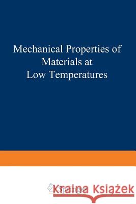 Mechanical Properties of Materials at Low Temperatures D. Wigley 9781468418897 Springer - książka