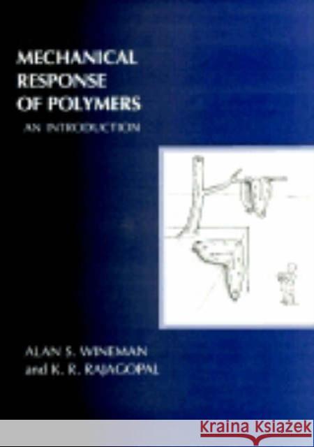Mechanical Response of Polymers: An Introduction Wineman, Alan S. 9780521644099 Cambridge University Press - książka