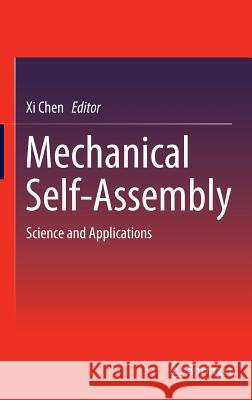 Mechanical Self-Assembly: Science and Applications Chen, XI 9781461445616 Springer - książka