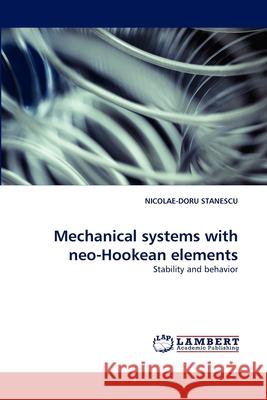 Mechanical Systems with Neo-Hookean Elements  9783844300079 LAP Lambert Academic Publishing AG & Co KG - książka