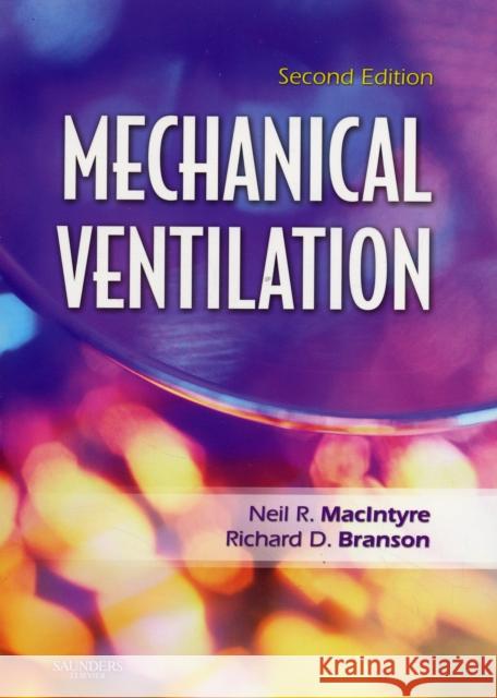 Mechanical Ventilation Neil R. Macintyre Richard D. Branson 9781416031413 Saunders Book Company - książka