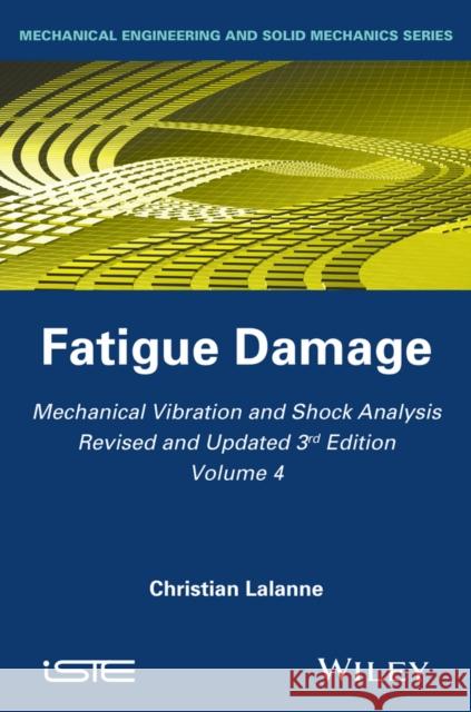 Mechanical Vibration and Shock Analysis, Fatigue Damage Lalanne, Christian 9781848216471 Wiley-Iste - książka