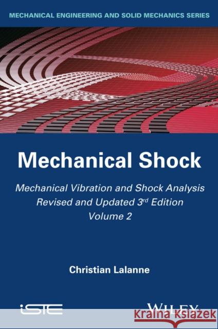 Mechanical Vibration and Shock Analysis, Mechanical Shock Lalanne, Christian 9781848216457 Wiley-Iste - książka