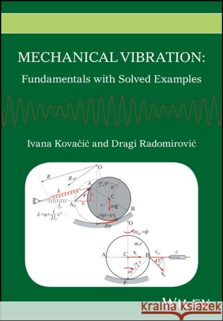 Mechanical Vibration: Fundamentals with Solved Examples Radomirovic, Dragi 9781118675151 John Wiley & Sons - książka