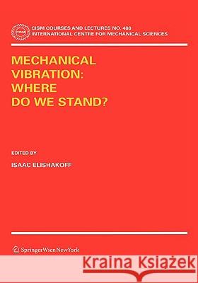 Mechanical Vibration: Where Do We Stand?  9783211685860 SPRINGER-VERLAG, AUSTRIA - książka