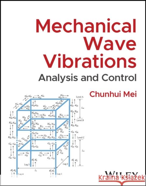 Mechanical Vibrations and Waves: Analysis and Control Mei, Chunhui 9781119135043 Wiley-Blackwell (an imprint of John Wiley & S - książka