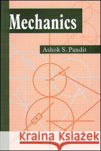 Mechanics Ashok S. Pandit 9780849309793 CRC Press - książka