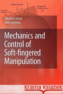 Mechanics and Control of Soft-Fingered Manipulation Inoue, Takahiro 9781849968089 Springer - książka